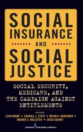 Social Insurance and Social Justice H/C by Leah et al Rogne