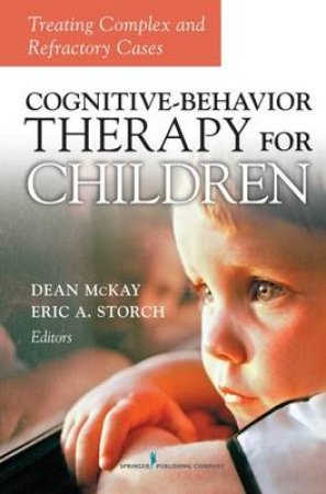 Cognitive Behavior Therapy for Children H/C by Dean et al McKay