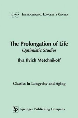 Prolongation of Life by Ilya Ilyich Metchnikoff