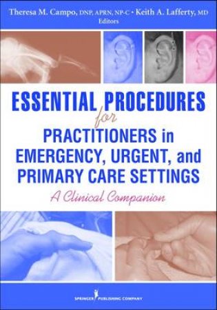 Ess Procedures for Practitioners in Emergency Urgent and Primary Care by Theresa M. et al Campo