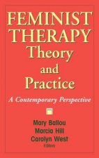 Feminist Therapy Theory and Practice HC