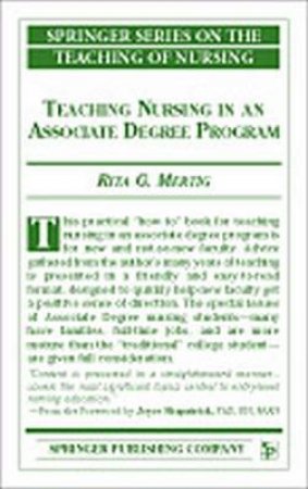 Teaching Nursing In An Associate Degree Program H/C by Rita Girouard Mertig