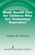 Home Health Care for Children Who are Technology Dependent HC