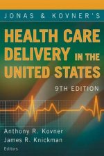 Jonas and Kovners Health Care Delivery in the United States 9e