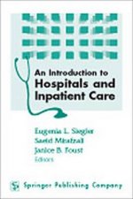 An Introduction to Hospitals and Inpatient Care