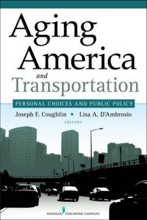 Aging America and Transportation H/C by Joseph et al Coughlin