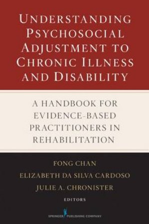 Understanding Psychosocial Adjust to Chronic Illness and Disability H/C by Fong et al Chan