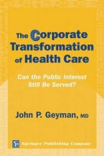 Corporate Transformation of Health Care