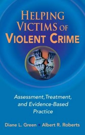 Helping Victims of Violent Crime H/C by Diane L. et al Green