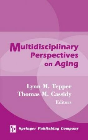 Multidisciplinary Perspectives on Aging H/C by Lynn M. et al Tepper