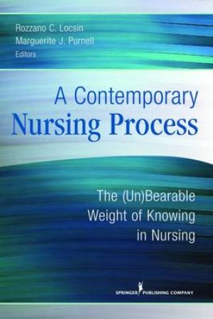 A Contemporary Nursing Process by Rozzano C. et al Locsin