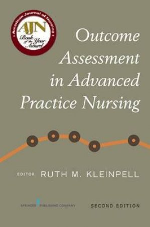 Outcome Assessment in Advanced Practice Nursing by Ruth Kleinpell