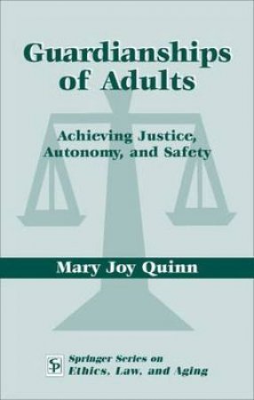 Guardianships of Adults by Mary Joy Quinn