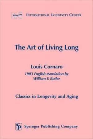 Art of Living Long by Louis Cornaro