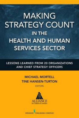 Making Strategy Count in the Health and Human Services Sectors by Michael Mortell