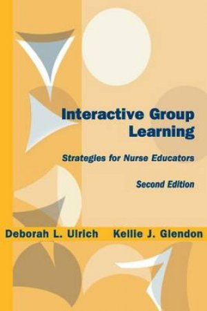 Interactive Group Learning 2/e by Deborah L. et al Ulrich