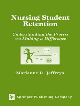 Nursing Student Retention H/C by Marianne R. Jeffreys