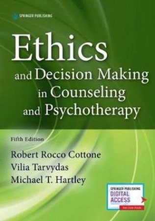 Ethics And Decision Making In Counseling And Psychotherapy by Robert Rocco Cottone