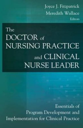 Doctor of Nursing Practice and Clinical Nurse Leader H/C by Joyce J. et al Fitzpatrick