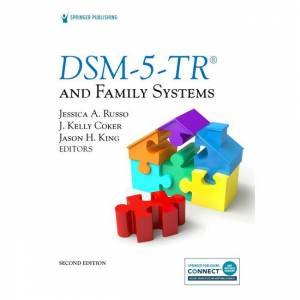 DSM-5-TR (R) and Family Systems by Jessica A. Russo & J. Kelly Coker & Jason H. King