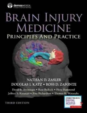 Brain Injury Medicine: Principles And Practice by Nathan D. Zasler