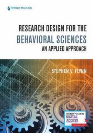 Research Design For The Behavioral Sciences by Stephen Flynn