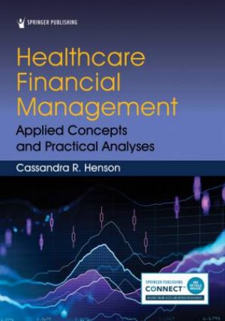 Healthcare Financial Management by Cassandra R. Henson