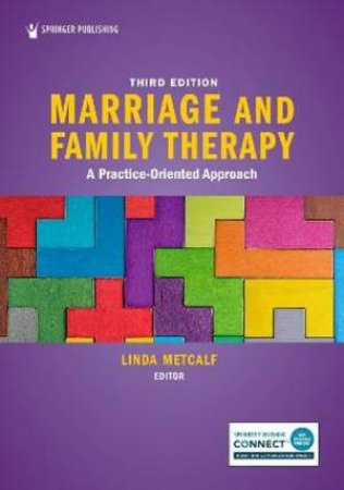 Marriage and Family Therapy 3/e by Linda Metcalf