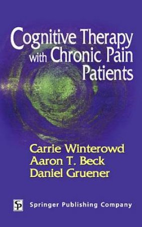 Cognitive Therapy with Chronic Pain Patients H/C by Carrie et al Winterowd