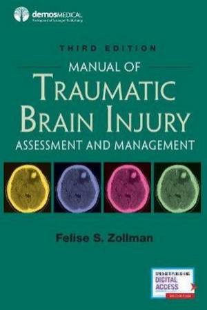 Manual Of Traumatic Brain Injury: Assessment And Management by Felise S. Zollman