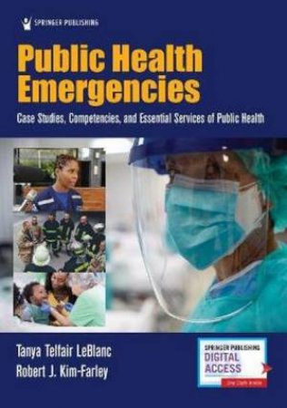 Public Health Emergencies by Tanya Telfair LeBlanc & Robert J Kim-Farley