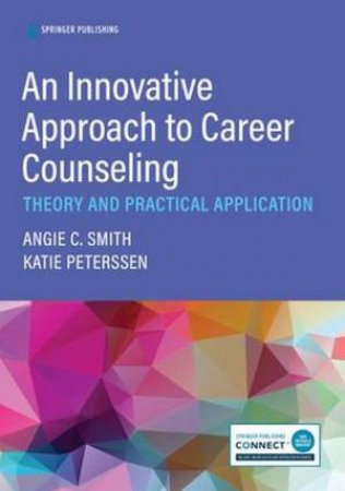 An Innovative Approach to Career Counseling by Angie C. Smith & Katie Peterssen