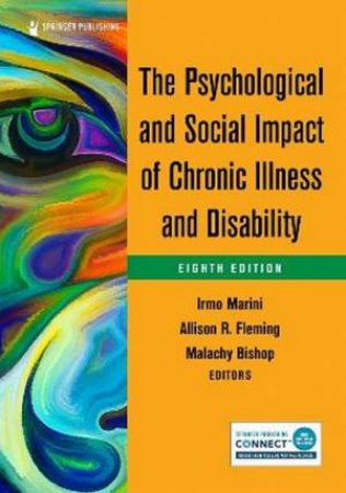 The Psychological and Social Impact of Chronic Illness and Disability by Irmo Marini & Allison R. Fleming & Malachy Bishop