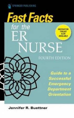 Fast Facts For The ER Nurse by Jennifer R. Buettner