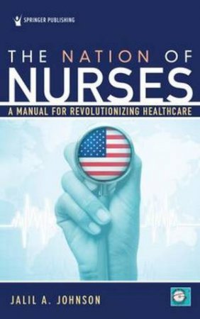 The Nation Of Nurses by Jalil A. Johnson