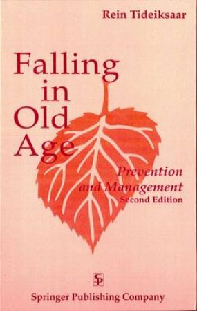 Falling In Old Age , 2nd edition H/C by Rein Tideiksaar