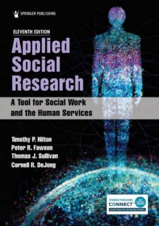 Applied Social Research 11/e by Timothy P. Hilton & Peter R. Fawson & Thomas J. Sullivan & Cornell R. DeJong