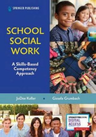 School Social Work by JoDee Keller & Giesela Grumback