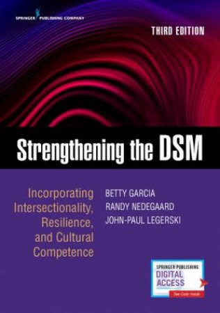 Strengthening The DSM by Betty Garcia & Randall Nedegaard & John Paul Legerski