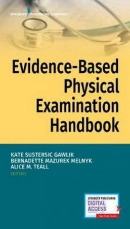 Evidence-Based Physical Examination Handbook by Kate Sustersic Gawlik