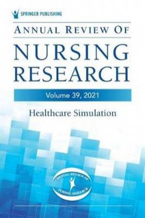 Annual Review Of Nursing Research, Volume 39 by Tonya Schneidereith