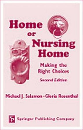 Home or Nursing Home 2/e H/C by Michael J. et al Salamon