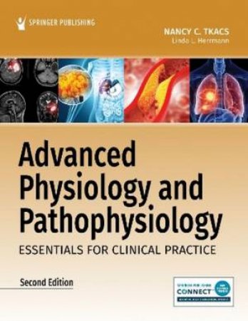 Advanced Physiology and Pathophysiology 2/e by Nancy Tkacs & Linda Herrmann