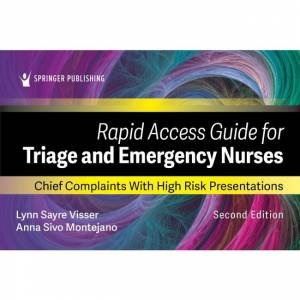 Rapid Access Guide for Triage and Emergency Nurses 2/e by Lynn Sayre Visse & Anna Sivo Montejano