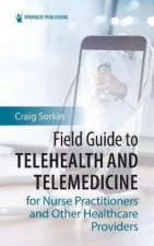 Field Guide To Telehealth And Telemedicine For Nurse Practitioners And Other Healthcare Providers