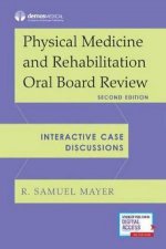 Physical Medicine And Rehabilitation Oral Board Review