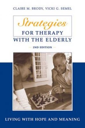 Strategies for Therapy with the Elderly H/C by Claire et al Brody