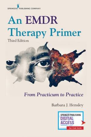 An EMDR Therapy Primer by Barbara J. Hensley