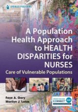 A Population Health Approach to Health Disparities for Nurses