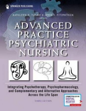 Advanced Practice Psychiatric Nursing by Kathleen Tusaie & Joyce J. Fitzpatrick